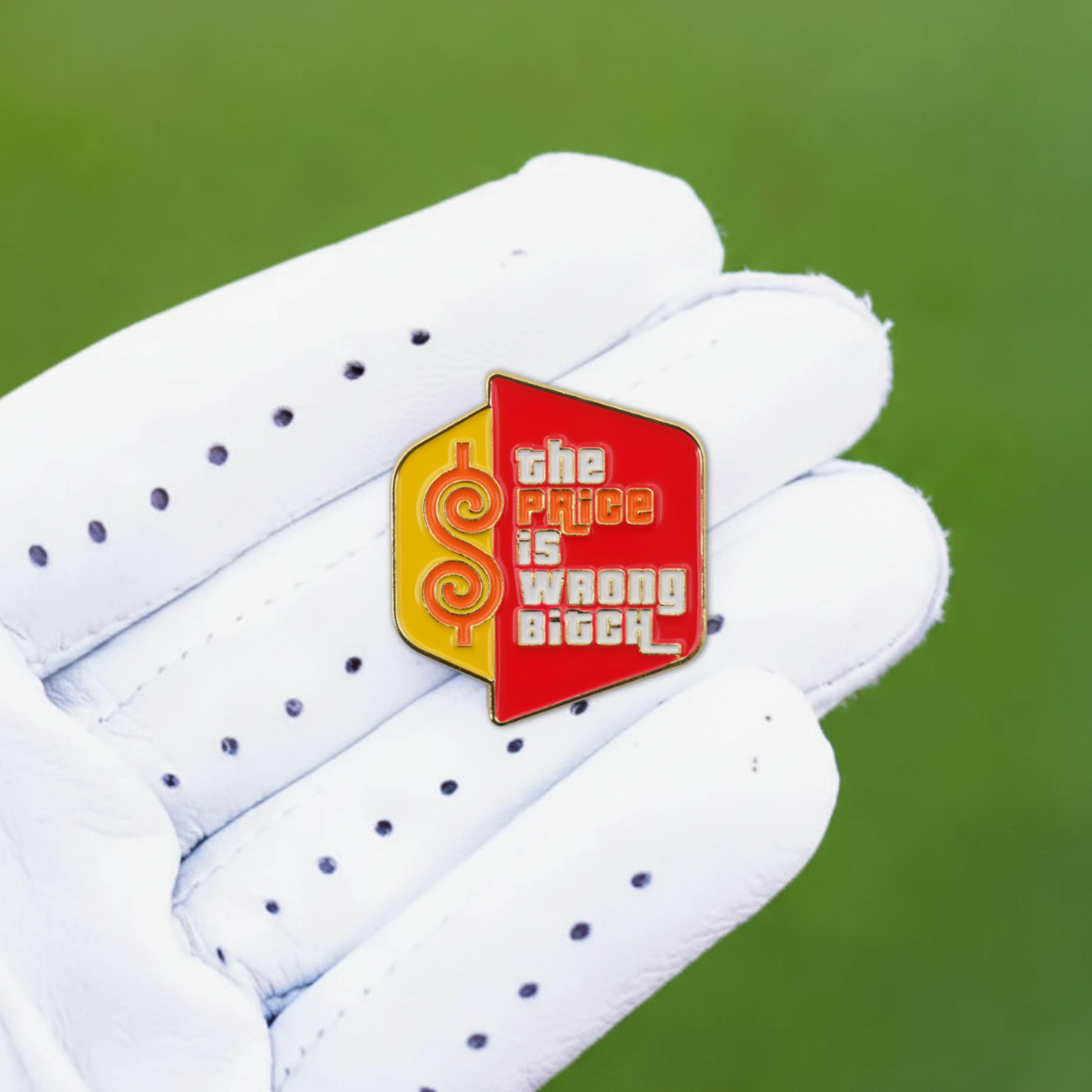 THE PRICE IS WRONG B*TCH BALL MARKER