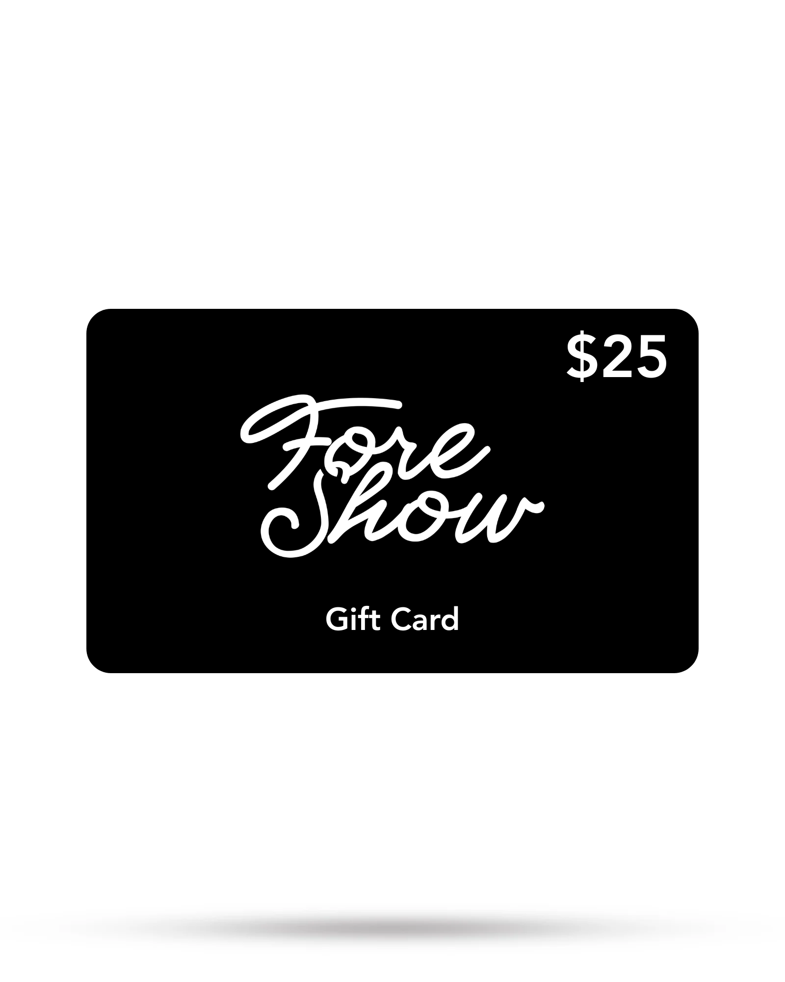Fore Show Gift Card