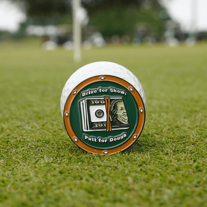 DRIVE FOR SHOW, PUTT FOR DOUGH